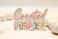 Created With A Purpose White Vinyl Sticker