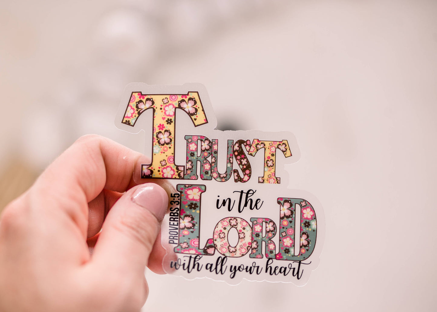 Trust In The Lord Clear Vinyl Sticker